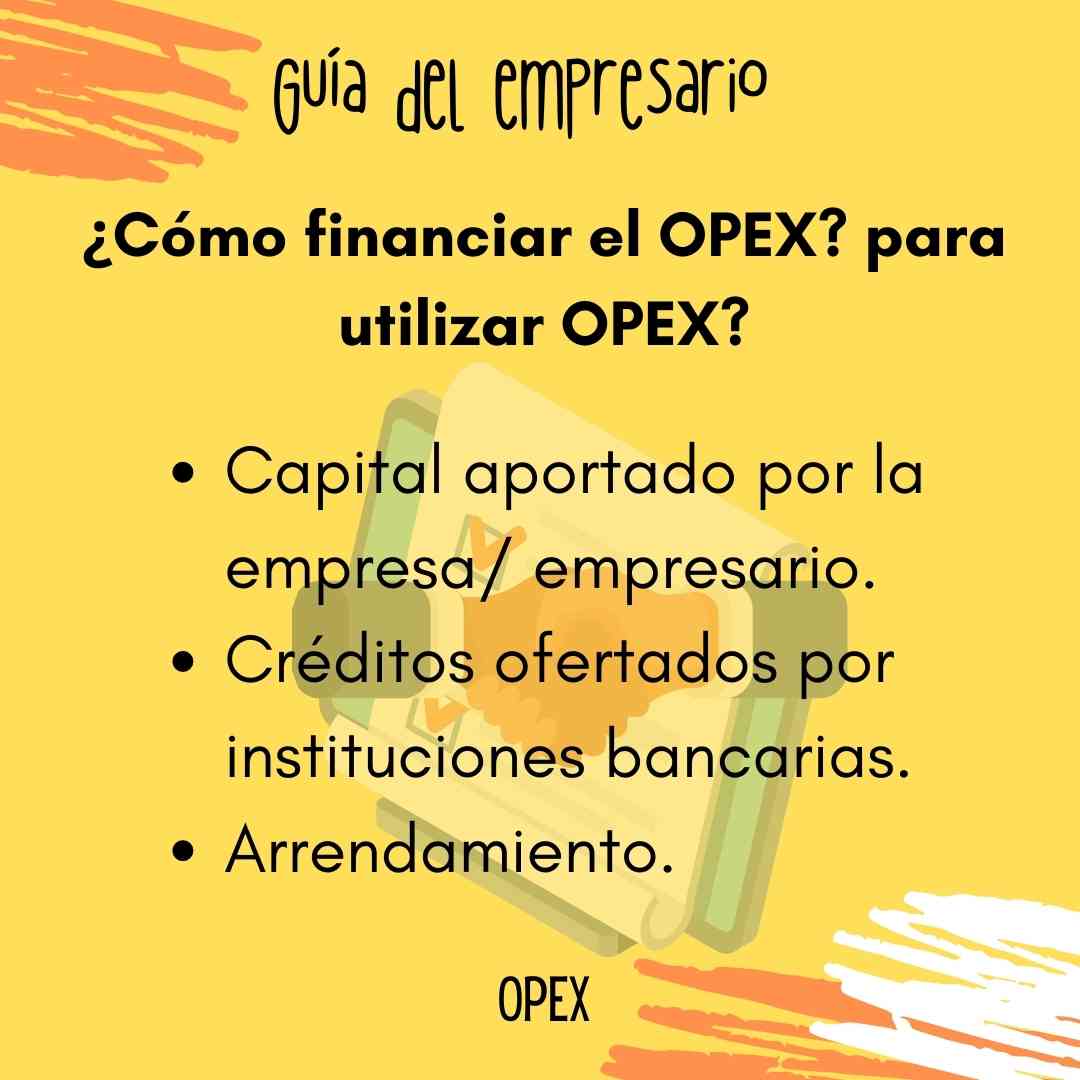 ¿Cómo financiar el OPEX_ para utilizar OPEX?